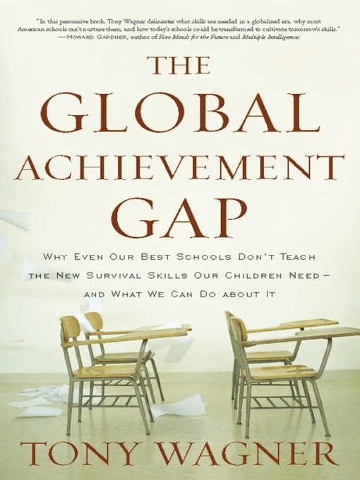 Title details for The Global Achievement Gap by Tony Wagner - Available